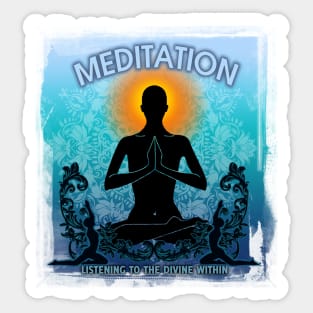 Meditation is Listening to Divine Within Sticker